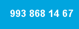 993 868 14 67